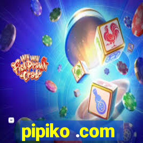 pipiko .com